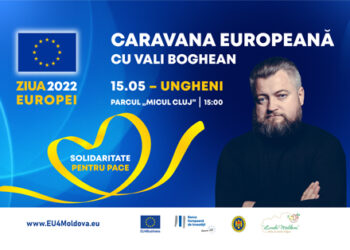 Caravana Europeană pornește la drum. Primul eveniment va avea loc la Ungheni, pe 15 mai